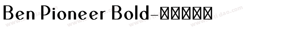 Ben Pioneer Bold字体转换